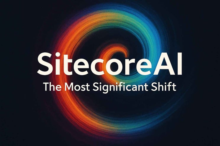 SitecoreAI: The Most Significant Shift Since XM Cloud