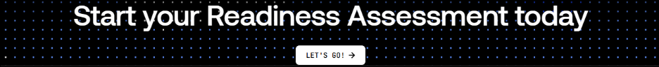 Start Your Readiness Assessment Today