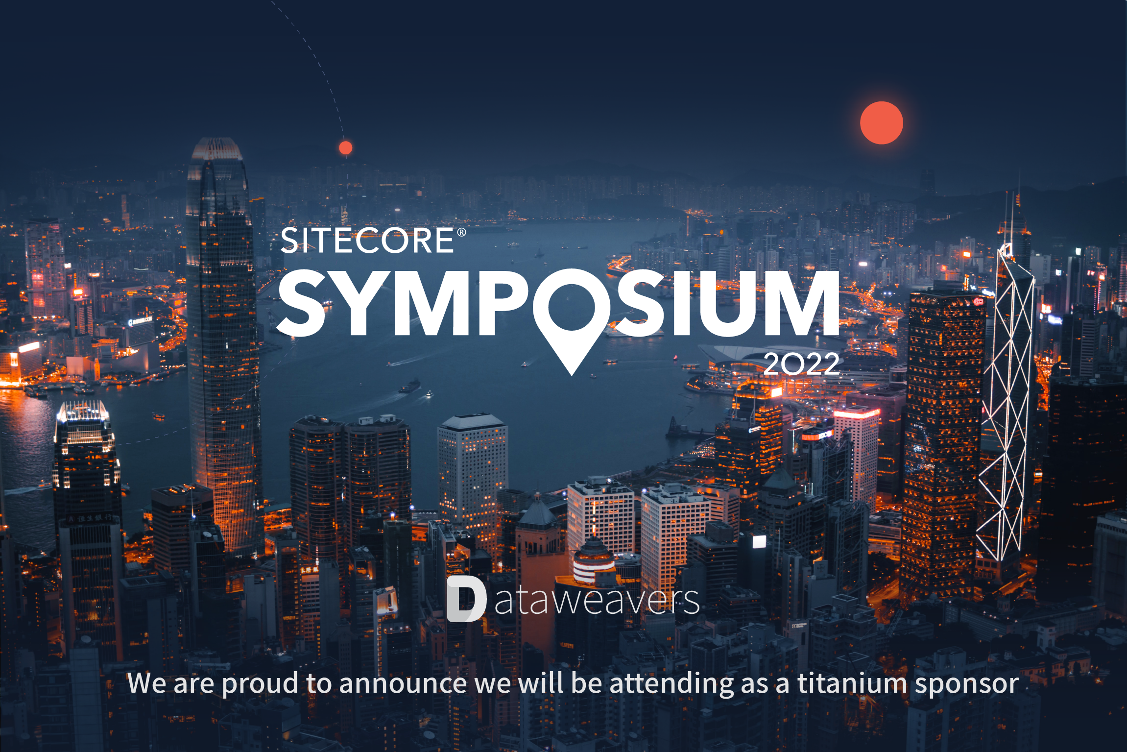 Spotlight on Sitecore Symposium 2022 with Dataweavers as Titanium Sponsor